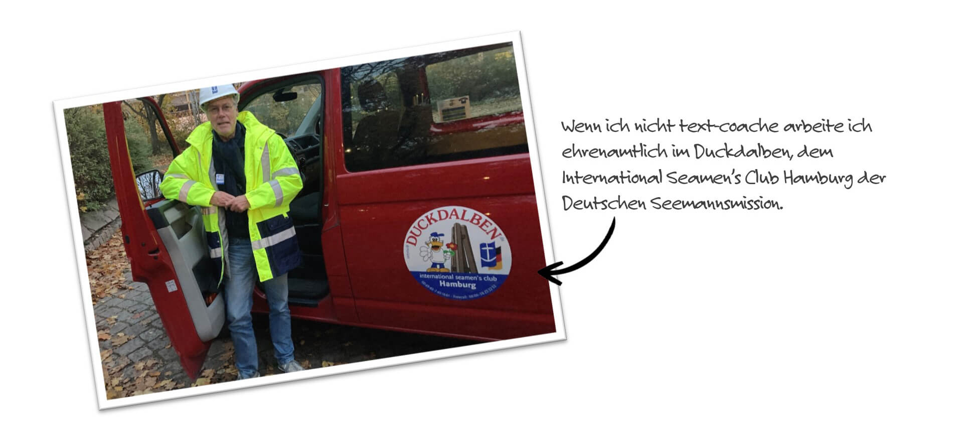 Wenn ich nicht text-coache arbeite ich ehrenamtlich im Duckdalben, dem  International Seamen’s Club Hamburg der Deutschen Seemannsmission.