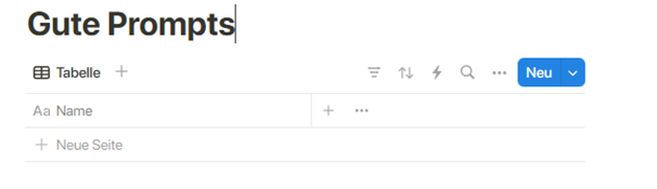 Screenshot: zeigt eine Notion-Datenbank mit dem eingegebenen Titel 'Gute Prompts'.